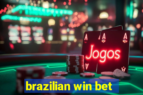 brazilian win bet